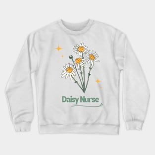 Daisy Nurse T-Shirt and Merchandise Crewneck Sweatshirt